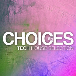 Choices - Tech House Selection #5