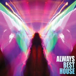 Always Best House