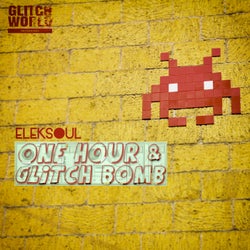 One Hour & Glitch Bomb