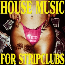 House Music For Stripclubs