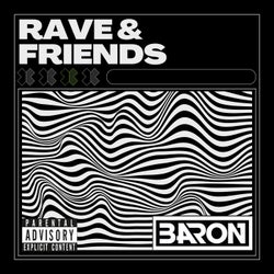 Rave and Friends