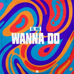 Wanna Do (Extended Mix)