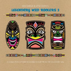 Keb Darge and Little Edith's Legendary Wild Rockers Vol. 3