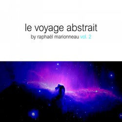 Le voyage abstrait, Vol. 2 (Compiled By Raphael Marionneau)