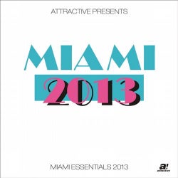 Miami Essentials 2013 - Presented by Attractive