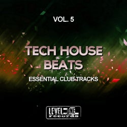 Tech House Beats, Vol. 5 (Essential Club Tracks)