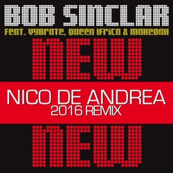 New New New (feat. Vybrate, Queen Ifrica, Makedah) & Makedah (Nico De Andrea 2016 Remix)