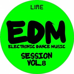 EDM Electronic Dance Music Session, Vol. 8 (Lime)