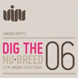 DIG THE NU-BREED 06: V.I.M.BREAKS SELECTIONS