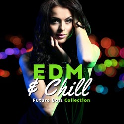 EDM & Chill: Future Bass Collection