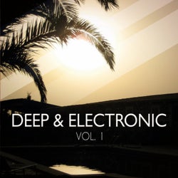 Deep and Electronic, Vol. 1 (Finest Balearic Deep & Chill House Tunes)