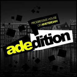 Adedition: Progressive House Of Amsterdam