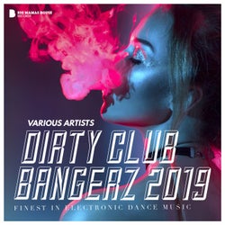 Dirty Club Bangerz 2019