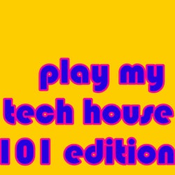 play my tech house 101 edition