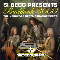 Si Begg Presents Buckfunk 3000: The Hardcore Beats Arrangements