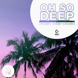 Oh So Deep: Finest Deep House Vol. 39