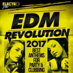 EDM Revolution 2017: Best Anthems For Party & Clubbing