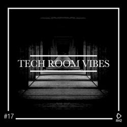 Tech Room Vibes Vol. 17