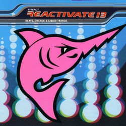 Reactivate 13 (Beats, Chance & Liquid Trance)