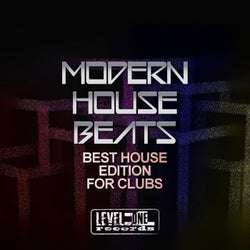 Modern House Beats (Best House Edition For Clubs)