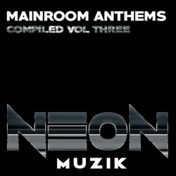 Mainroom Anthems Vol Three