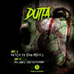 WATCH YA OWN MOVES / LOST (DUTTA REMIX)