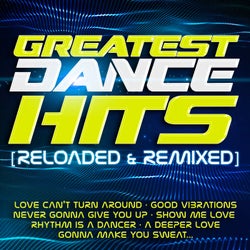 Greatest Dance Hits(Reloaded & Remixed)