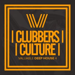 Clubbers Culture: Valuable Deep House 4