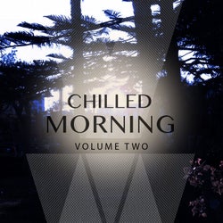 Chilled Morning, Vol. 2 (Finest Selection Of Smooth Electronic Beats)