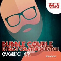 Bubble Couple & Dj Beat Creator Scrath - Macareno E.P.