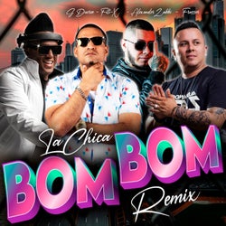 La Chica Bom Bom (Remix) (feat. Frasser)