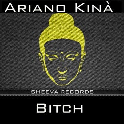 ARIANO KINA' - BITCH