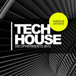 Tech House Decipherments #012