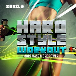 Hardstyle Workout 2020.3: More Bass More Power