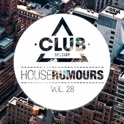 House Rumours Vol. 28