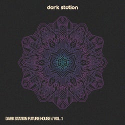 Dark Station Future House, Vol.1