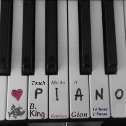 Touch Me As A Piano