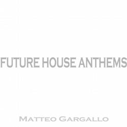 Future House Anthems