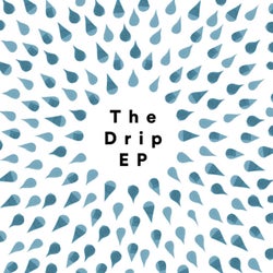 The Drip - EP