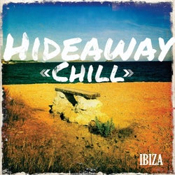 Hideaway Chill - Ibiza, Vol. 1 (The Perfect Sound for Dreaming of Far Away Places)