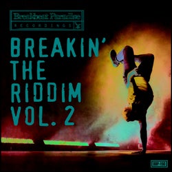 Breakin The Riddim Vol. 2