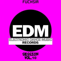 EDM Electronic Dance Music Session, Vol. 10 (Fuchsia)