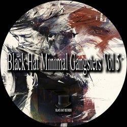 Black Hat Minimal Gangsters, Vol. 5