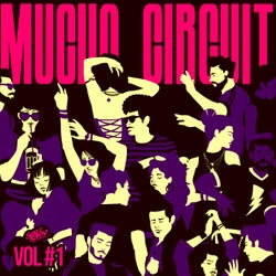 Mucho Circuit Vol. 1