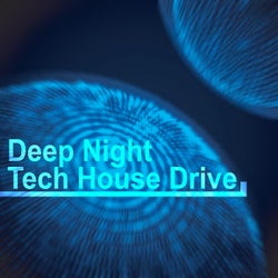 Deep Night Tech House Drive