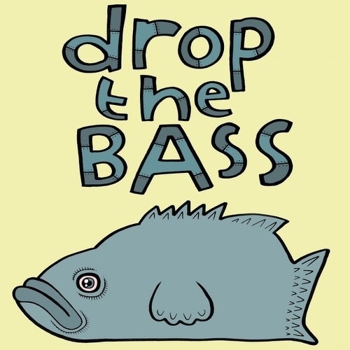 Drop The Bass