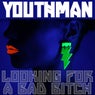 Looking for a Bad Bitch - EP