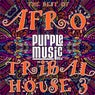 Best of Tribal & Afro House 3