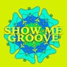 Show Me Groove