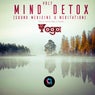 Mind Detox (Sound Medicine & Meditation), Vol.7